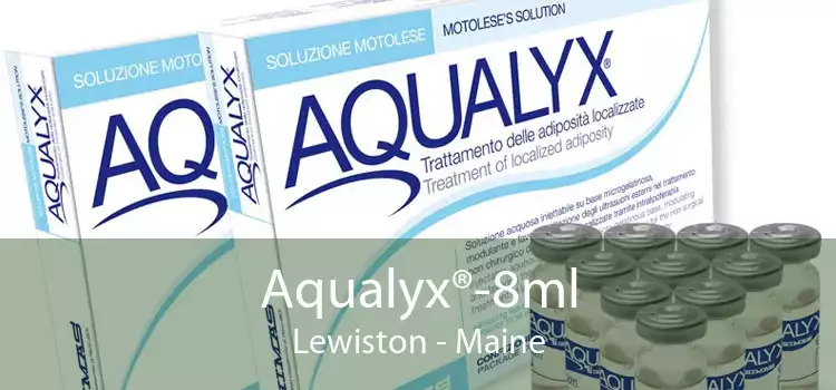 Aqualyx®-8ml Lewiston - Maine
